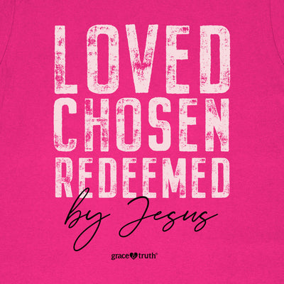 grace & truth Womens T-Shirt Loved Chosen Redeemed