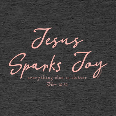 grace & truth Womens T-Shirt Jesus Sparks Joy