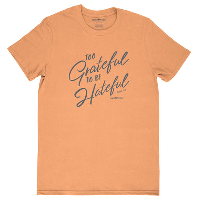 grace & truth Womens T-Shirt Too Grateful