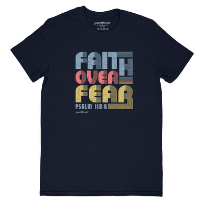 grace & truth Womens T-Shirt Faith Over Fear